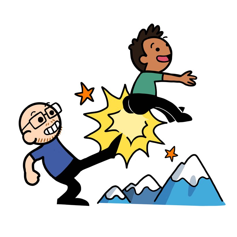 A joyous kick up the bum sending someone soaring towards the mountains